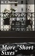 E-Book (epub) More 'Short Sixes' von H. C. Bunner