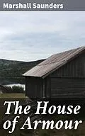 E-Book (epub) The House of Armour von Marshall Saunders