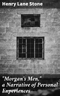 E-Book (epub) 'Morgan's Men,' a Narrative of Personal Experiences von Henry Lane Stone
