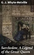 E-Book (epub) Sarchedon: A Legend of the Great Queen von G. J. Whyte-Melville