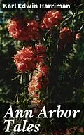 E-Book (epub) Ann Arbor Tales von Karl Edwin Harriman