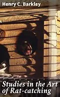 E-Book (epub) Studies in the Art of Rat-catching von Henry C. Barkley