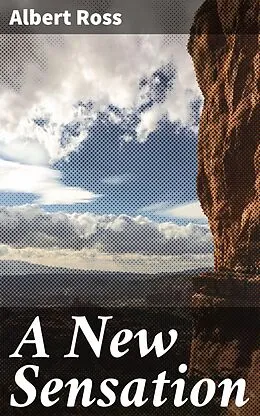 E-Book (epub) A New Sensation von Albert Ross