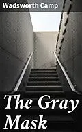E-Book (epub) The Gray Mask von Wadsworth Camp