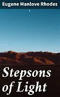 E-Book (epub) Stepsons of Light von Eugene Manlove Rhodes