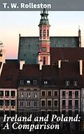 E-Book (epub) Ireland and Poland: A Comparison von T. W. Rolleston