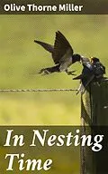 E-Book (epub) In Nesting Time von Olive Thorne Miller