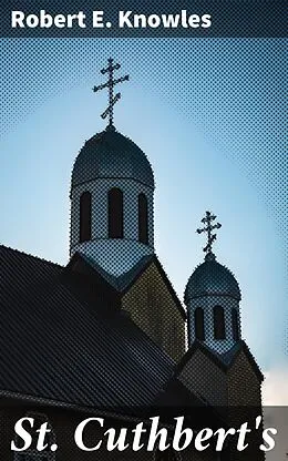 E-Book (epub) St. Cuthbert's von Robert E. Knowles