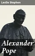 E-Book (epub) Alexander Pope von Leslie Stephen