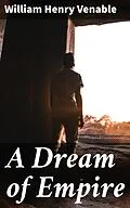 E-Book (epub) A Dream of Empire von William Henry Venable