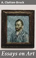 E-Book (epub) Essays on Art von A. Clutton-Brock