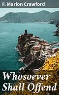 E-Book (epub) Whosoever Shall Offend von F. Marion Crawford