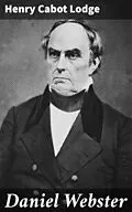 E-Book (epub) Daniel Webster von Henry Cabot Lodge