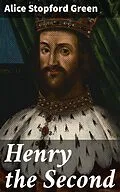 E-Book (epub) Henry the Second von Alice Stopford Green