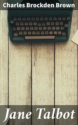 E-Book (epub) Jane Talbot von Charles Brockden Brown