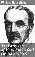 E-Book (epub) The Early Life of Mark Rutherford (W. Hale White) von William Hale White