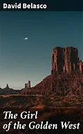 E-Book (epub) The Girl of the Golden West von David Belasco