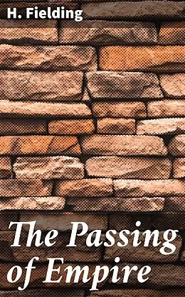 E-Book (epub) The Passing of Empire von H. Fielding