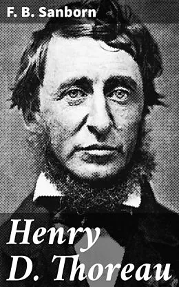 E-Book (epub) Henry D. Thoreau von F. B. Sanborn