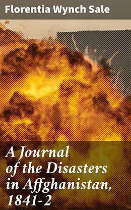 eBook (epub) A Journal of the Disasters in Affghanistan, 1841-2 de Florentia Wynch Sale