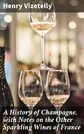 E-Book (epub) A History of Champagne, with Notes on the Other Sparkling Wines of France von Henry Vizetelly