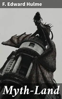 E-Book (epub) Myth-Land von F. Edward Hulme