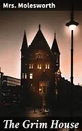 E-Book (epub) The Grim House von Mrs. Molesworth
