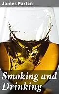 E-Book (epub) Smoking and Drinking von James Parton