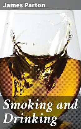 E-Book (epub) Smoking and Drinking von James Parton