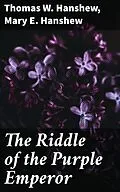 E-Book (epub) The Riddle of the Purple Emperor von Thomas W. Hanshew, Mary E. Hanshew