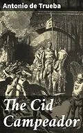 E-Book (epub) The Cid Campeador von Antonio de Trueba