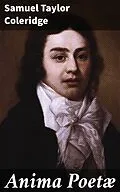 E-Book (epub) Anima Poetæ von Samuel Taylor Coleridge