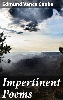E-Book (epub) Impertinent Poems von Edmund Vance Cooke
