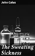 E-Book (epub) The Sweating Sickness von John Caius