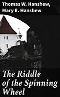E-Book (epub) The Riddle of the Spinning Wheel von Thomas W. Hanshew, Mary E. Hanshew
