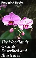 E-Book (epub) The Woodlands Orchids, Described and Illustrated von Frederick Boyle