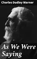 E-Book (epub) As We Were Saying von Charles Dudley Warner
