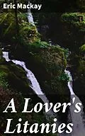 E-Book (epub) A Lover's Litanies von Eric Mackay