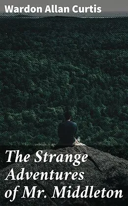 E-Book (epub) The Strange Adventures of Mr. Middleton von Wardon Allan Curtis