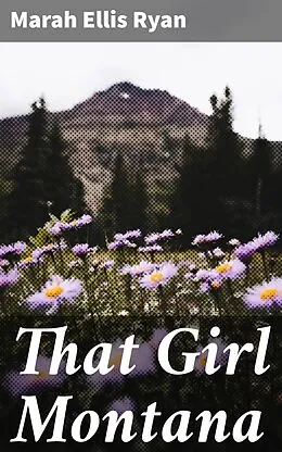 E-Book (epub) That Girl Montana von Marah Ellis Ryan