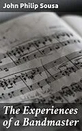 E-Book (epub) The Experiences of a Bandmaster von John Philip Sousa