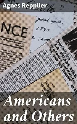 E-Book (epub) Americans and Others von Agnes Repplier