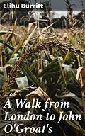 E-Book (epub) A Walk from London to John O'Groat's von Elihu Burritt