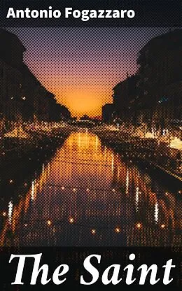 E-Book (epub) The Saint von Antonio Fogazzaro