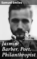 E-Book (epub) Jasmin: Barber, Poet, Philanthropist von Samuel Smiles