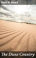 E-Book (epub) The Dune Country von Earl H. Reed