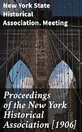 E-Book (epub) Proceedings of the New York Historical Association [1906] von New York State Historical Association. Meeting