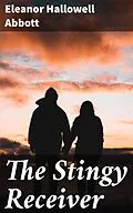 E-Book (epub) The Stingy Receiver von Eleanor Hallowell Abbott
