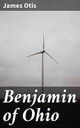 eBook (epub) Benjamin of Ohio de James Otis