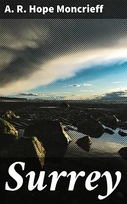 E-Book (epub) Surrey von A. R. Hope Moncrieff